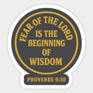 Fear of the Lord is the Beginning of Wisdom – Proverbs 9:10 Sticker